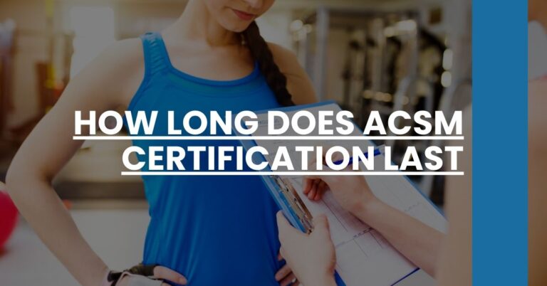 How Long Does ACSM Certification Last Feature Image