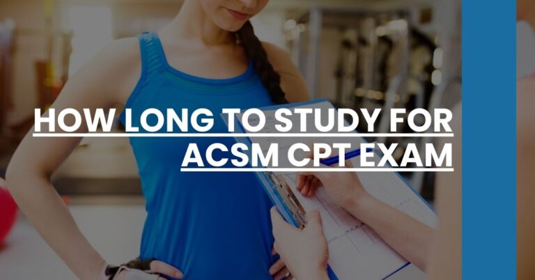 How Long to Study for ACSM CPT Exam Feature Image