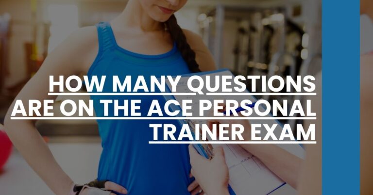 How Many Questions are on the ACE Personal Trainer Exam Feature Image