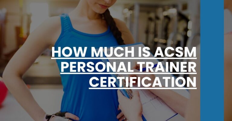 How Much is ACSM Personal Trainer Certification Feature Image