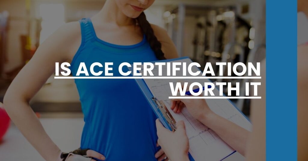 Is ACE Certification Worth It Feature Image